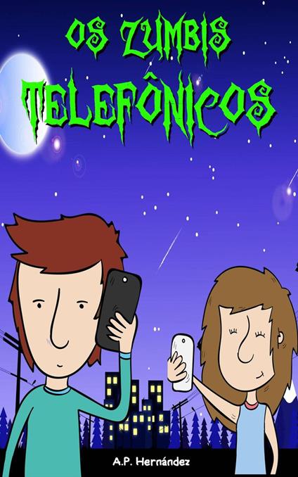 Os Zumbis Telefônicos - A.P. Hernández - ebook