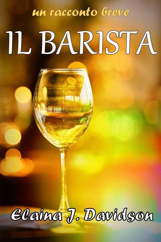 Il Barista - Elaina J Davidson - ebook