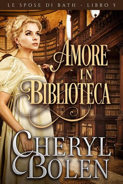 Amore in biblioteca - Cheryl Bolen - ebook