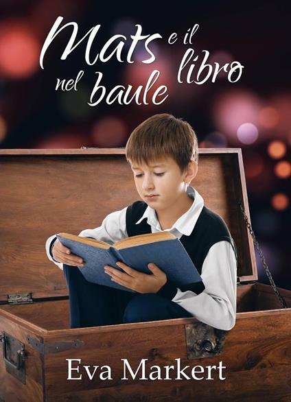 Mats e il libro nel baule - Eva Markert - ebook