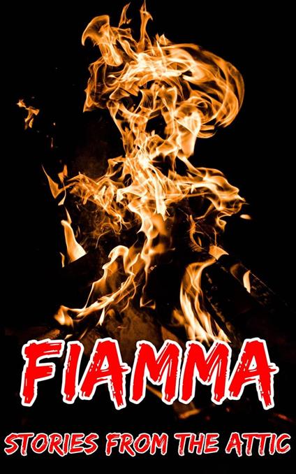 Fiamma - Stories From The Attic - ebook