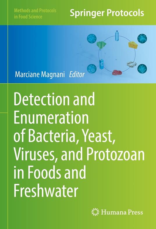 Detection and Enumeration of Bacteria, Yeast, Viruses, and Protozoan in Foods and Freshwater