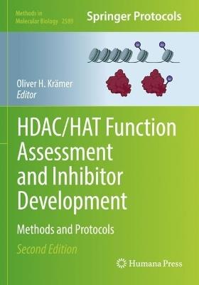 HDAC/HAT Function Assessment and Inhibitor Development: Methods and Protocols - cover