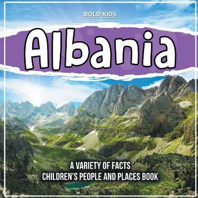 Albania Learning About The Country Children's People And Places Book - Bold Kids - cover