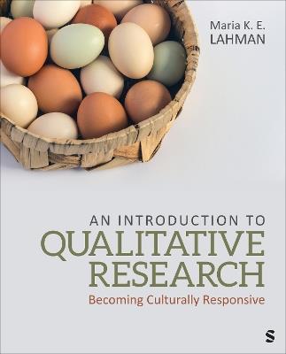 An Introduction to Qualitative Research: Becoming Culturally Responsive - Maria K. E. Lahman - cover