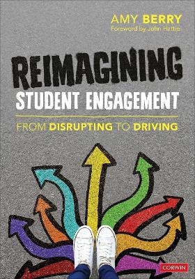 Reimagining Student Engagement: From Disrupting to Driving - Amy Elizabeth Berry - cover