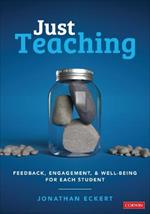 Just Teaching: Feedback, Engagement, and Well-Being for Each Student