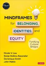 Mindframes for Belonging, Identities, and Equity: Fortifying Cultural Bridges