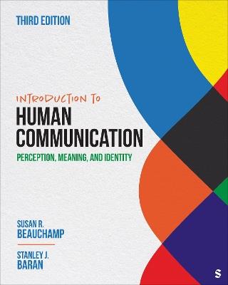 Introduction to Human Communication: Perception, Meaning, and Identity - Susan R. Beauchamp,Stanley J. Baran - cover
