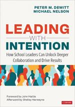 Leading With Intention: How School Leaders Can Unlock Deeper Collaboration and Drive Results