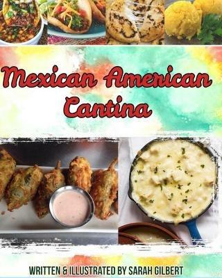 Mexican American Cantina - Sarah Jean Gilbert - cover