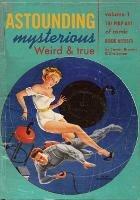 Astounding, Mysterious, Weird and True: The Pulp Art of Comic Book Artists - Jim Simon,Steven Brower - cover