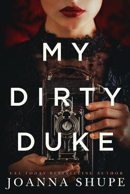 My Dirty Duke: A Victorian Novella - Joanna Shupe - cover