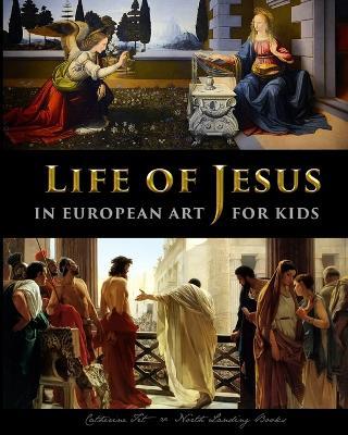 Life of Jesus in European Art - for Kids - Catherine Fet - cover