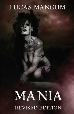 Mania - Revised Edition - Lucas Mangum - cover