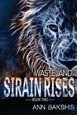 Wasteland: Sirain Rises - Ann Bakshis - cover