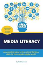 Media Literacy: An essential guide to critical thinking skills for our complex digital world