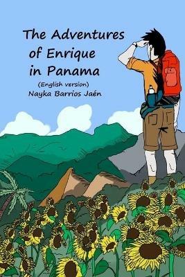 The Adventures of Enrique in Panama (English and color version) - Nayka Barrios Jaen - cover