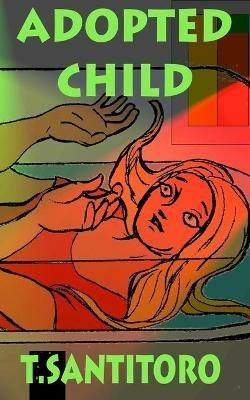 Adopted Child - Teri Santitoro - cover