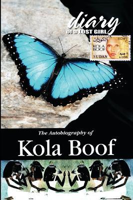 Diary of a Lost Girl: The Autobiography of Kola Boof - Kola Boof - cover