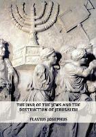 The War of the Jews and the Destruction of Jerusalem: (7 Books in 1, Large Print) (1) (History of the Wars of the Jews and Their Antiquities) (Spanish Edition) - Flavius Josephus - cover