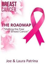 The Roadmap: Melting the Fear of Breast Cancer