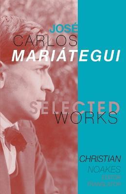 Selected Works of Jose Carlos Mariategui - cover