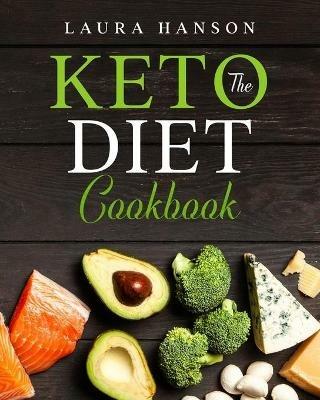 The Keto Diet Cookbook - Laura Hanson - cover