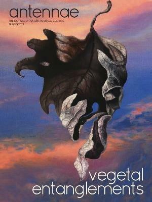 Antennae #53 Vegetal Entanglements #3 - Giovanni Aloi - cover