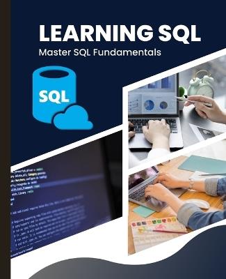 Learning SQL: Master SQL Fundamentals - Kiet Huynh - cover