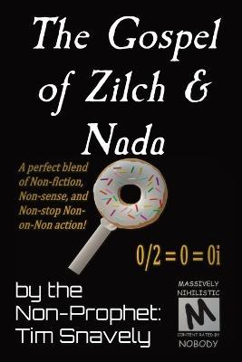 The Gospel of Zilch & Nada - Tim Snavely - cover