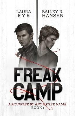 Freak Camp - Laura Rye,Bailey R Hansen - cover