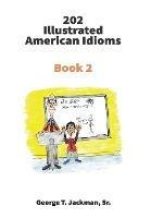 202 Illustrated American Idioms: Book 2