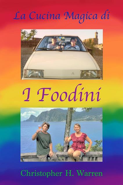 La cucina magica di I Foodini - Christopher H Warren - ebook