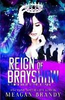 Reign of Brayshaw - Meagan Brandy - cover