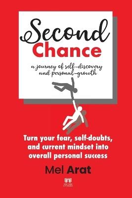 Second Chance: A Journey of Self-Discovery and Personal-Growth - Mel Arat - cover