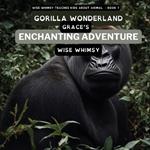 Gorilla Wonderland: Grace's Enchanting Adventure