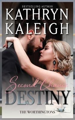 Second Chance Destiny - Kathryn Kaleigh - cover