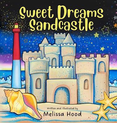 Sweet Dreams Sandcastle - Melissa Hood - cover