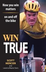 Win True: How You Win Matters on and off the Bike