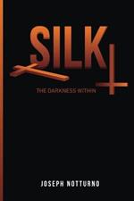 Silk: The Darkness Within