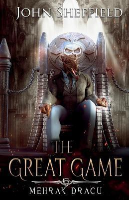 The Great Game: Mehrak Dracu - John Sheffield - cover