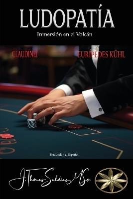 Ludopatía: Inmersión en el Volcán - Eurípedes Kühl,Por El Espíritu Claudinei - cover