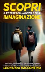 Scopri il Potere dell'Amicizia e dell'Immaginazione