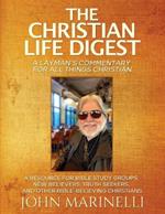 The Christian Life Digest: A Biblical Resource For All Things Christian