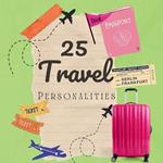 25 Travel Personalities: Fun Travel Times Ahead!