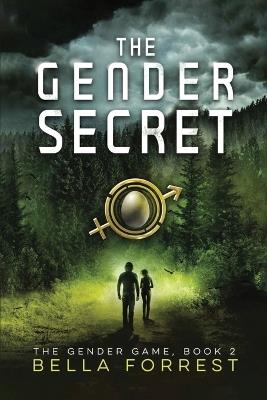 The Gender Game 2: The Gender Secret - Bella Forrest - cover