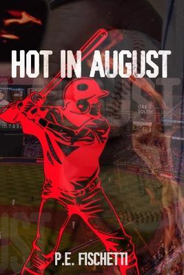 Hot in August - P E Fischetti - cover