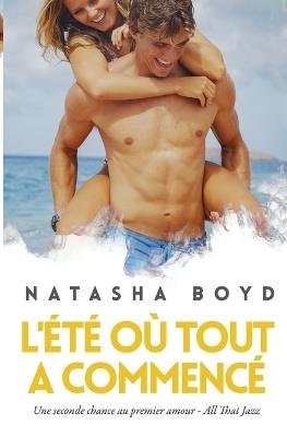 L'été où tout a commencé - Natasha Boyd - cover