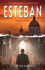 Esteban: Love's Ordeal